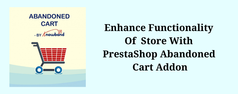 Verbessern Sie die Funktionalität des Geschäfts mit dem PrestaShop Abondoned Cart Addon