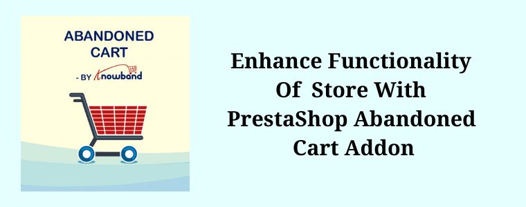 Enhance functionality of store with PrestaShop Abondoned Cart Addon