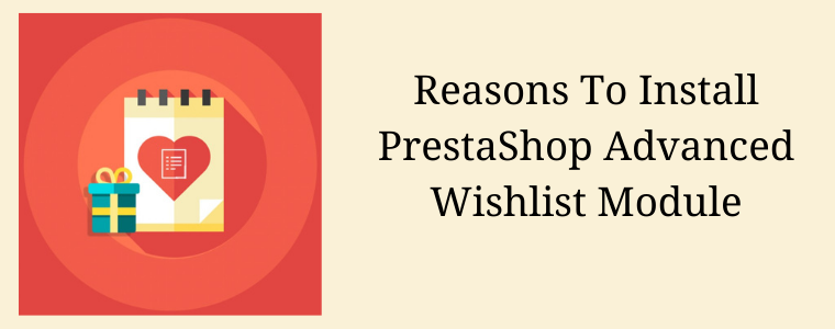 Gründe für die Installation des Knowband PrestaShop Advanced Wishlist Module