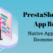 PrestaShop Mobile App Builder - Créateur d'applications natives pour le magasin de commerce électronique