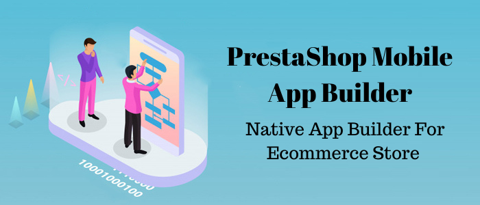 PrestaShop Mobile App Builder - Criador de aplicativos nativos para loja de comércio eletrônico