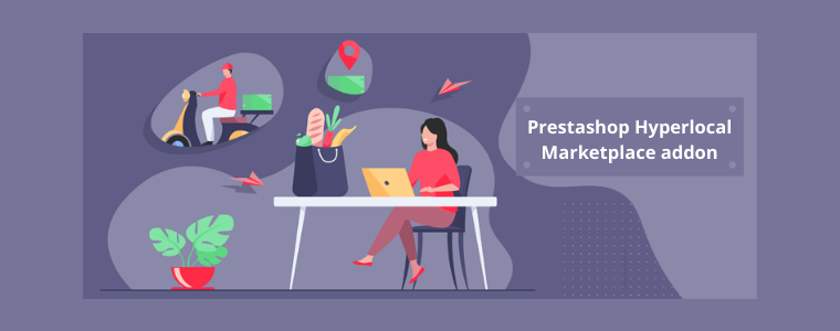 Prestashop Hyperlocal Marketplace addon Knowband