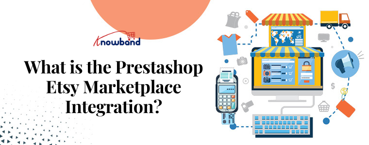 What is the Prestashop Etsy Marketplace Integration