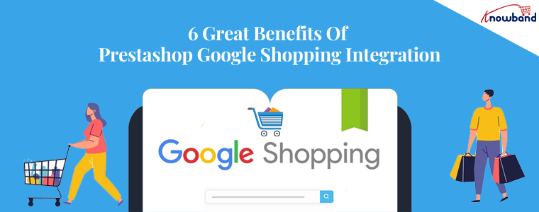 6 grandes benefícios da integração do Prestashop com o Google Shopping