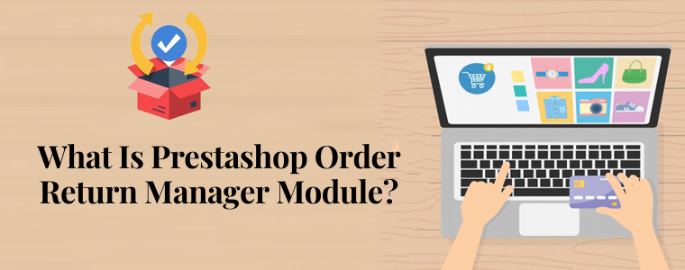 Was ist das Prestashop Order Return Manager-Modul?