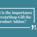 Qual é a importância do PrestaShop Gift the Product Addon