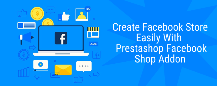 Create facebook store easily with Prestashop Facebook Shop Addon