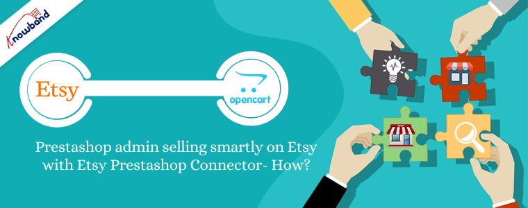 Prestashop admin selling smartly on Etsy with Etsy Prestashop Connector- How