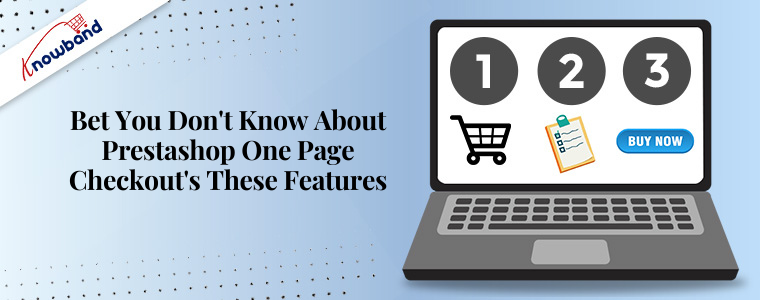 Bet you don't know about Prestashop One Page Checkout's these features
