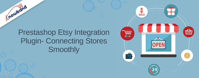 Prestashop Etsy Integration Plugin- connecting stores smoothly