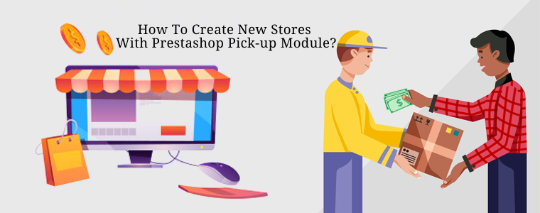 How to create new stores with Prestashop pick-up module