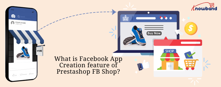 ¿Qué es la función de creación de aplicaciones de Facebook de Prestashop FB Shop?