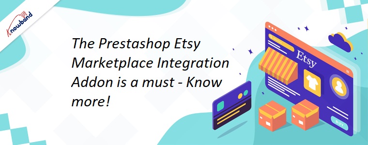 Il componente aggiuntivo di integrazione di Prestashop Etsy Marketplace è un must - Scopri di più!