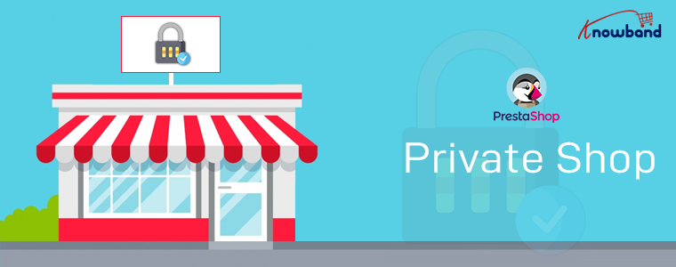 Por que o módulo Private Shop é benéfico para sua loja virtual