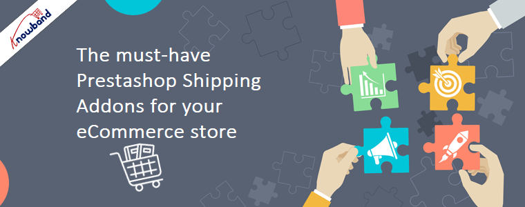 The must-have Prestashop Shipping Addons for your eCommerce store