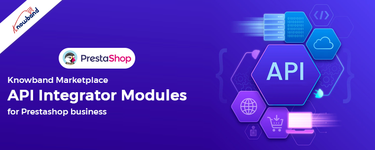 Modules d'intégration d'API Knowband Marketplace pour les entreprises Prestashop