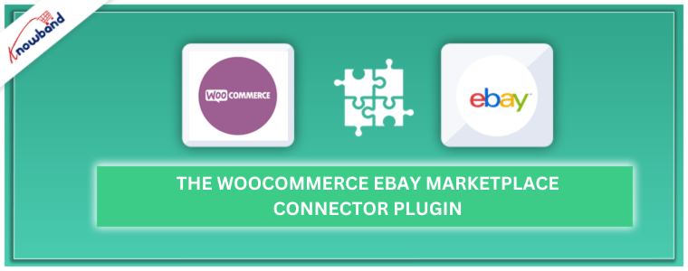 WooCommerce eBay Integration Module by Knowband