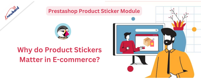 Why do Knowband Product Stickers Matter in E-commerce