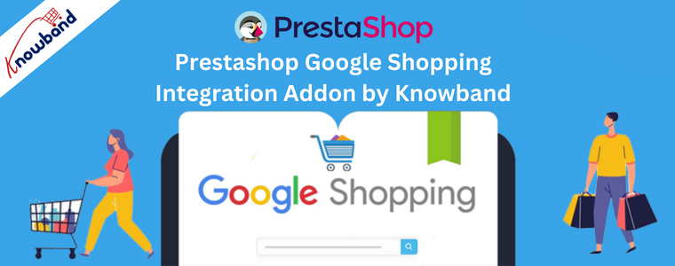 Componente aggiuntivo per l'integrazione di Google Shopping di Prestashop di Knowband