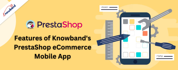Recursos do aplicativo móvel PrestaShop eCommerce da Knowband