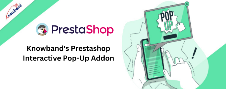 Das Prestashop Interactive Pop-Up Add-on von Knowband