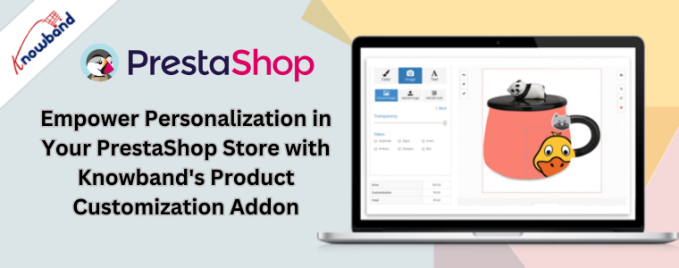 Renforcez la personnalisation dans votre boutique PrestaShop avec le module complémentaire de personnalisation de produit de Knowband