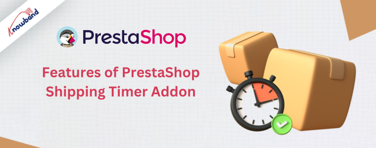 Features of PrestaShop Shipping Timer Addon