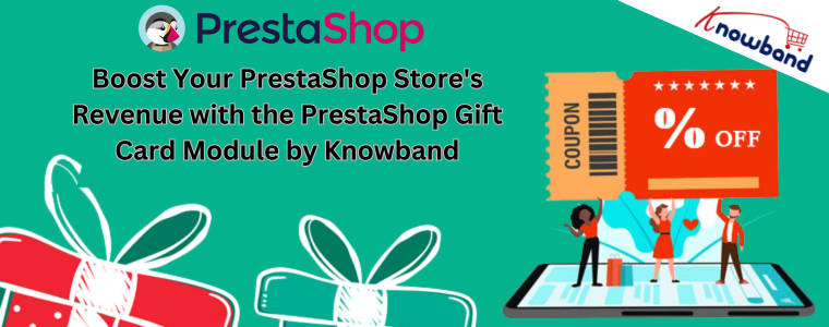 Aumente los ingresos de su tienda PrestaShop con el módulo de tarjeta de regalo PrestaShop de Knowband