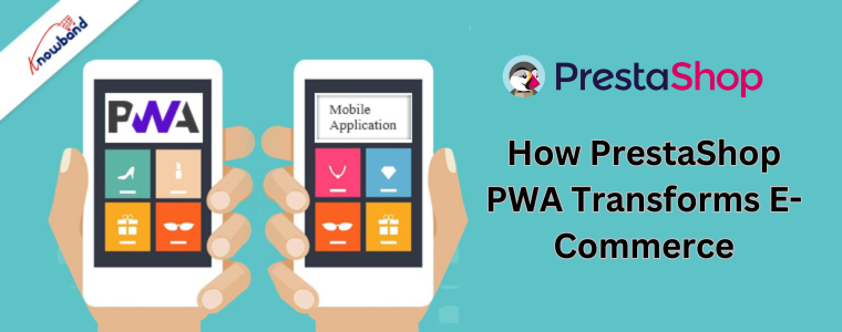 How PrestaShop PWA Transforms E-Commerce