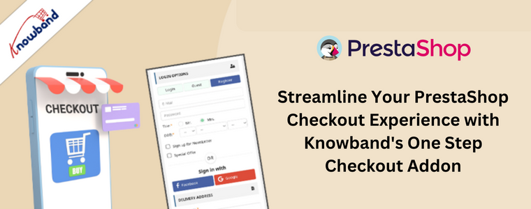 Optimieren Sie Ihr PrestaShop-Checkout-Erlebnis mit dem One-Step-Checkout-Add-on von Knowband