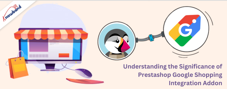 Die Bedeutung des Prestashop Google Shopping Integration Add-ons verstehen