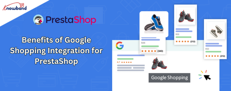 Avantages de l'intégration de Google Shopping pour PrestaShop