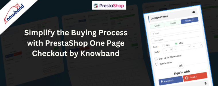 Vereinfachen Sie den Kaufprozess mit PrestaShop One Page Checkout von Knowband