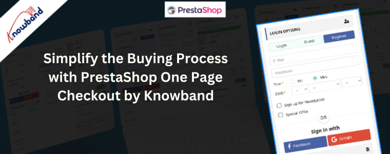 Semplifica il processo di acquisto con PrestaShop One Page Checkout di Knowband