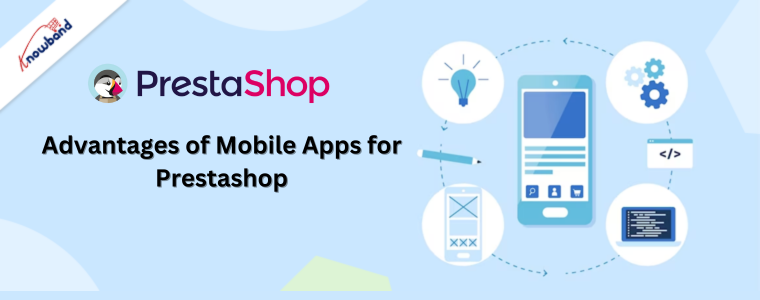 Advantages of Mobile Apps for Prestashop