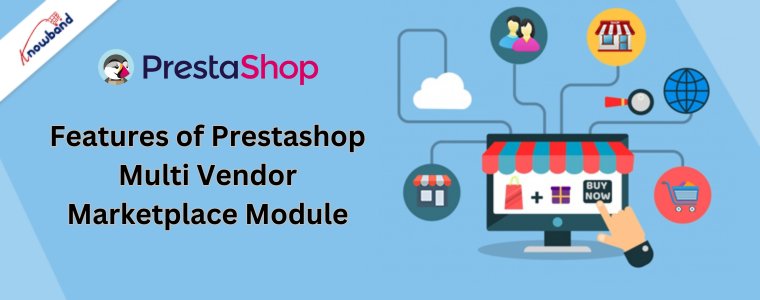 Caractéristiques du module de marché multi-fournisseurs Prestashop