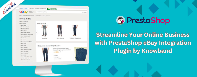 Simplifique seu negócio online com o plug-in de integração PrestaShop eBay da Knowband