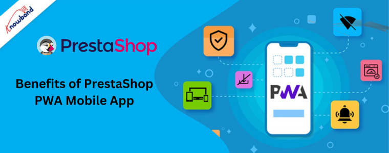 Avantages de l'application mobile PrestaShop PWA