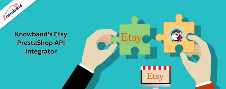 Integrator API Etsy PrestaShop firmy Knowband