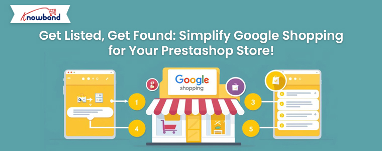 Get-Listed,-Get-Found-Simplify-Google-Shopping-for-Your-Prestashop-Store