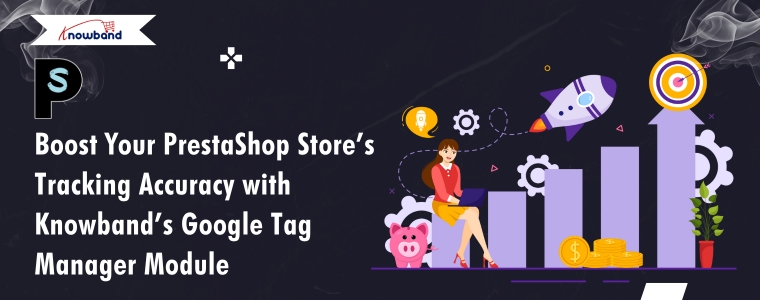 Prestashop-Google-Tag-Manager-Erweiterung – Steigern Sie das Engagement